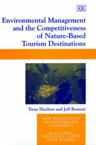 Cover of Environmental Management and the Competitiveness of Nature-Based Tourism Destinations