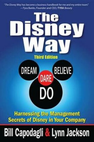 Cover of The Disney Way: Harnessing the Management Secrets of Disney in Your Company, Third Edition