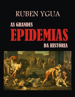 Book cover for As Grandes Epidemias Da Historia