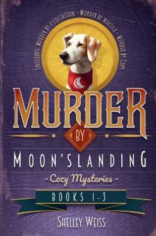 Cover of Moon's Landing Cozy Mysteries Books 1-3