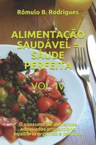 Cover of Alimentação Saudável = Saúde Perfeita Vol. IV