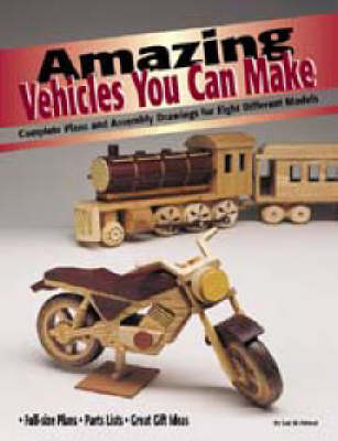 Cover of Amazing Vehicles You Can Make