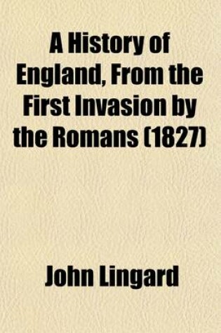 Cover of A History of England, from the First Invasion by the Romans Volume 9-10