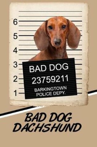 Cover of Bad Dog Dachshund