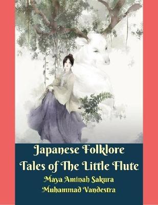 Book cover for Japanese Folklore Tales of the Little Flute