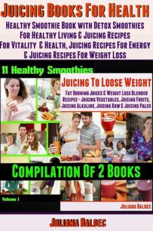 Cover of Best Juicing Books for Health: Healthy Smoothie Book