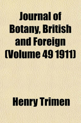 Cover of Journal of Botany, British and Foreign (Volume 49 1911)
