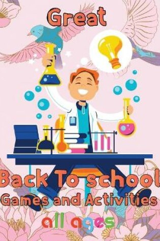 Cover of Great Back To School Games And Activities All ages
