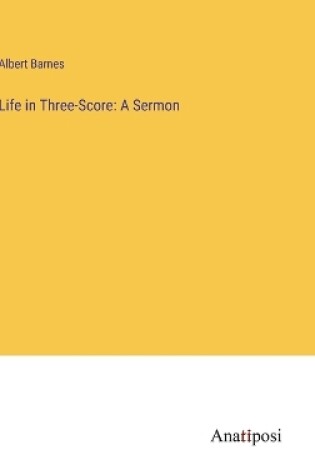 Cover of Life in Three-Score
