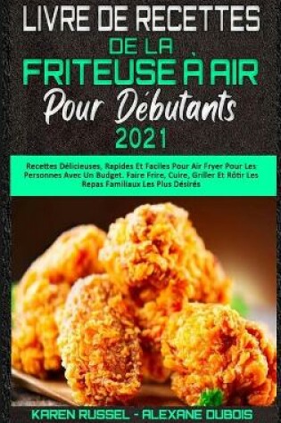 Cover of Livre De Recettes De La Friteuse A Air Pour Debutants 2021