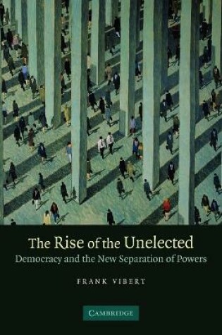 Cover of The Rise of the Unelected