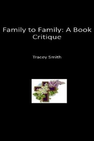 Cover of Family to Family: Leaving a Lasting Legacy: A Book Critique