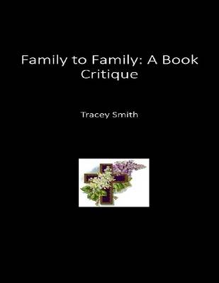 Book cover for Family to Family: Leaving a Lasting Legacy: A Book Critique