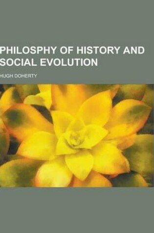 Cover of Philosphy of History and Social Evolution