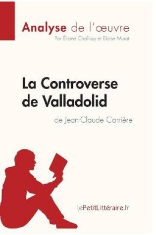 Cover of La Controverse de Valladolid de Jean-Claude Carrière (Analyse de l'oeuvre)