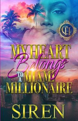 Book cover for My Heart Belongs To A Miami Millionaire