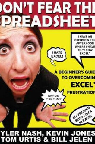 Cover of Don't Fear the Spreadsheet: A Beginner's Guide to Overcoming Excel's Frustrations