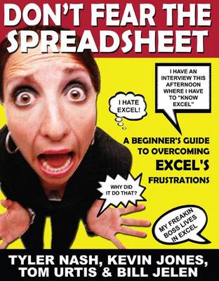 Book cover for Don't Fear the Spreadsheet: A Beginner's Guide to Overcoming Excel's Frustrations