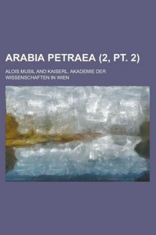 Cover of Arabia Petraea (2, PT. 2 )