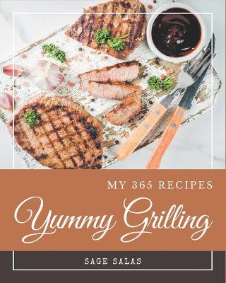 Book cover for My 365 Yummy Grilling Recipes