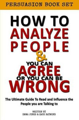 Cover of How to Analyze people - You can Agree or you Can be Wrong Influence Bundle