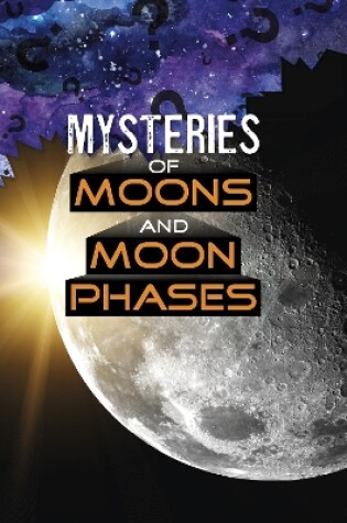 Cover of Mysteries of Moons and Moon Phases