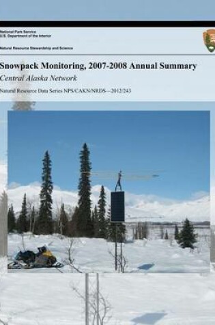 Cover of Snowpack Monitoring, 2007-2008 Annual Summary