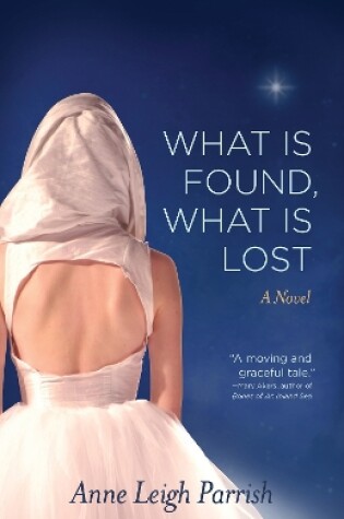 Cover of What is Found, What is Lost