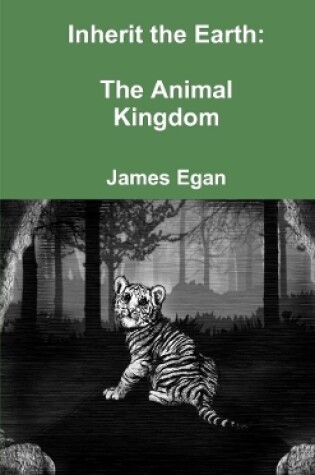 Cover of Inherit the Earth: The Animal Kingdom