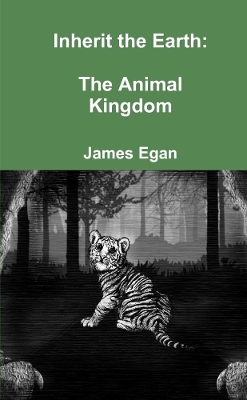 Book cover for Inherit the Earth: The Animal Kingdom