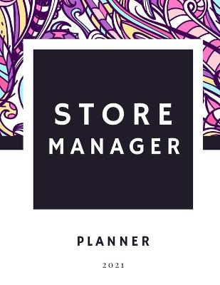 Book cover for Store Manager Planner 2021