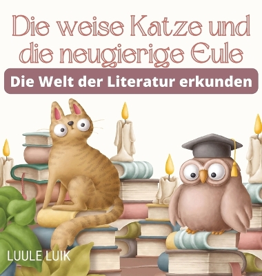 Book cover for Die weise Katze und die neugierige Eule