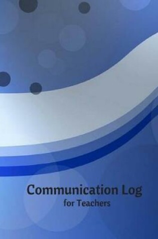 Cover of Communications Log for Teachers