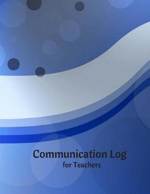 Book cover for Communications Log for Teachers