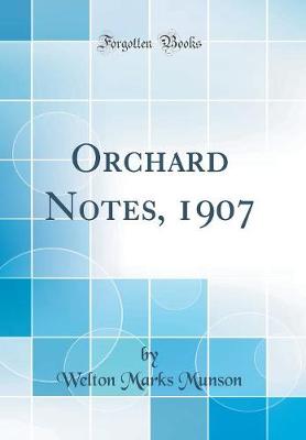 Book cover for Orchard Notes, 1907 (Classic Reprint)