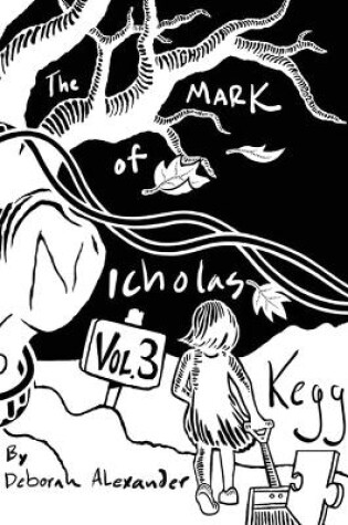 Cover of The Mark Of Nicholas Kegg - Volume 3