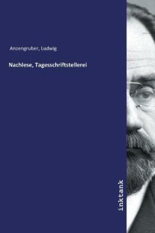 Cover of Nachlese, Tagesschriftstellerei