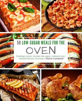 Book cover for 50 Low-Sugar Meals for the Oven