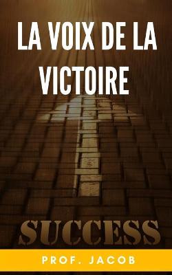 Book cover for La voix de la victoire