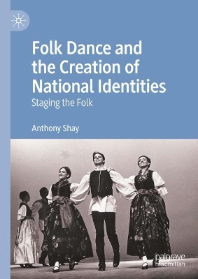 Book cover for Folk Dance and the Creation of National Identities