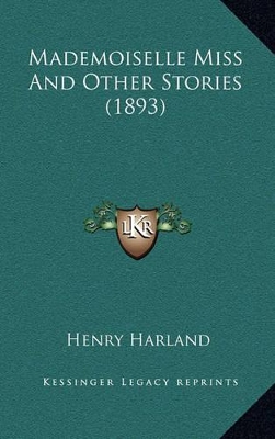 Book cover for Mademoiselle Miss And Other Stories (1893)