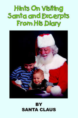 Cover of Hints On Visiting Santa and Excerpts From His Diary