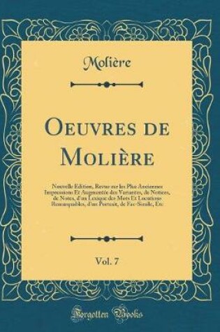 Cover of Oeuvres de Molière, Vol. 7: L'Avare; Monsieur de Pourceaugnac; Les Amants Magnifiques (Classic Reprint)