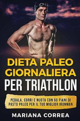 Book cover for Dieta Paleo Giornaliera Per Triathlon