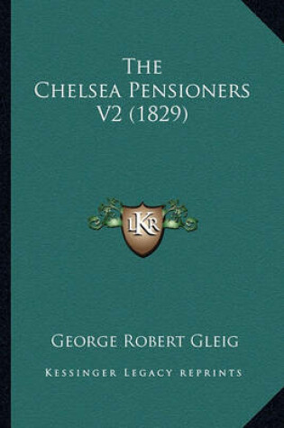 Cover of The Chelsea Pensioners V2 (1829) the Chelsea Pensioners V2 (1829)