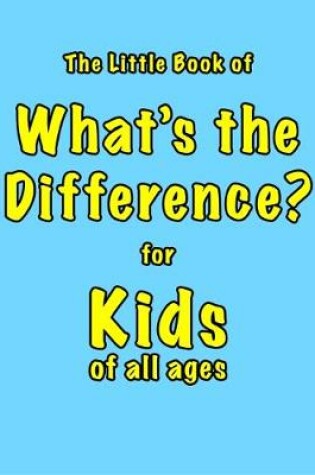 Cover of The Little Book of What's the Difference