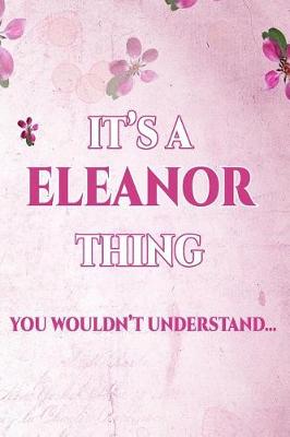 Book cover for It's A ELEANOR Thing You Wouldn't Understand