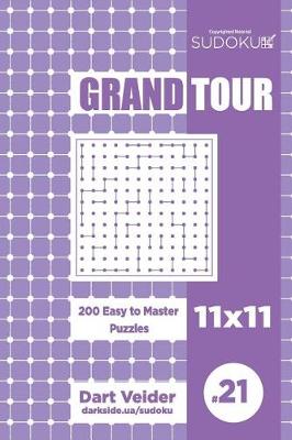 Cover of Sudoku Grand Tour - 200 Easy to Master Puzzles 11x11 (Volume 21)