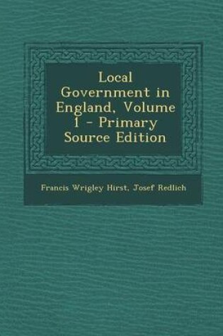 Cover of Local Government in England, Volume 1