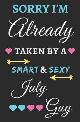 Cover of Sorry I'm already Taken by a Smart & Sexy July guy